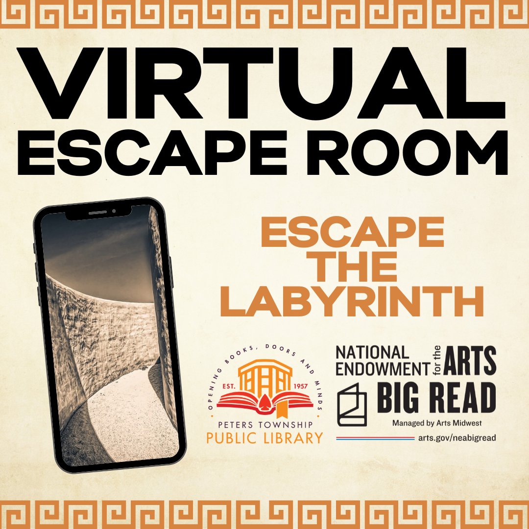 Escape the Labyrinth April 1 May 11 Peters Township Public Library